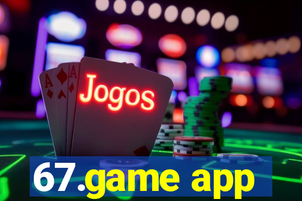 67.game app